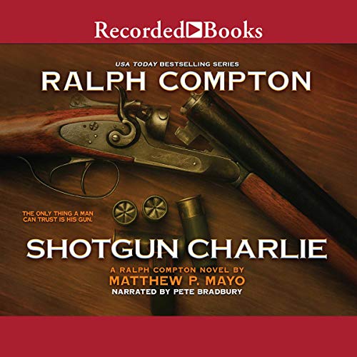 Cover of Ralph Compton Shotgun Charlie