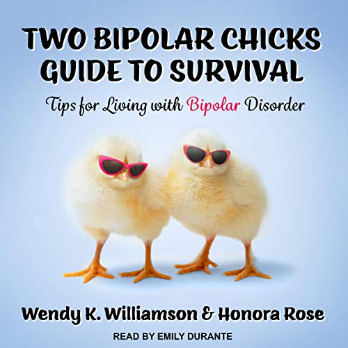 Cover of Two Bipolar Chicks Guide To Survival
