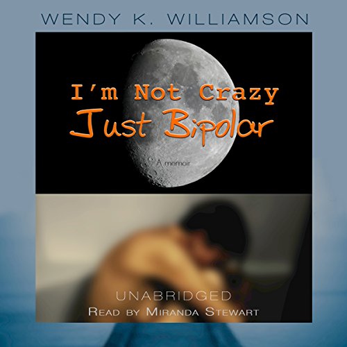 Cover of I'm Not Crazy Just Bipolar