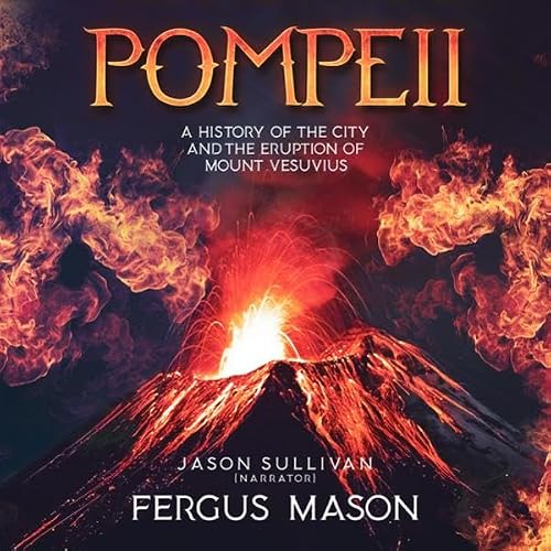 Cover of Pompeii: A History of the City and the Eruption of Mount Vesuvius