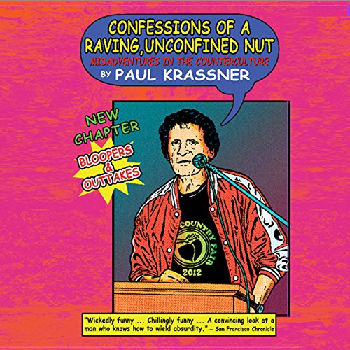 Cover of Confessions of a Raving, Unconfined Nut