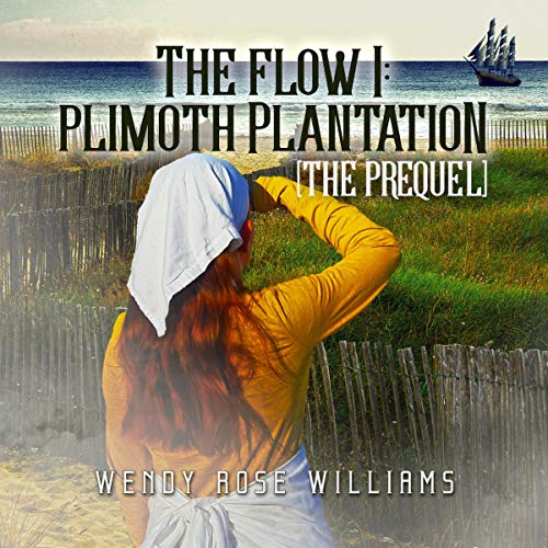 Cover of The Flow I: Plimoth Plantation