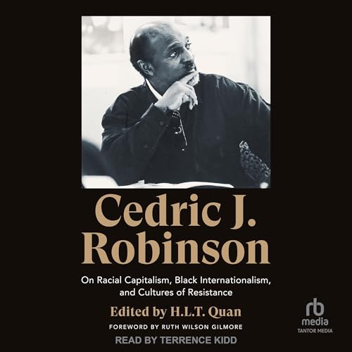 Cover of Cedric J. Robinson: On Racial Capitalism, Black Internationalism, and Cultures of Resistance