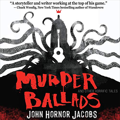 Cover of Murder Ballads and Other Horrific Tales