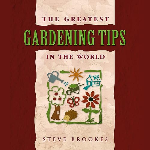 Cover of The Greatest Gardening Tips in the World