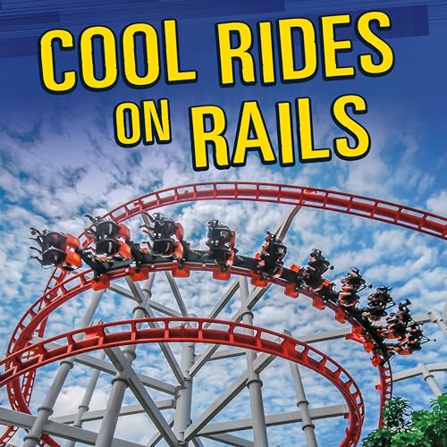 Cover of Cool Rides on Rails: Maglevs, Pod Cars, and More