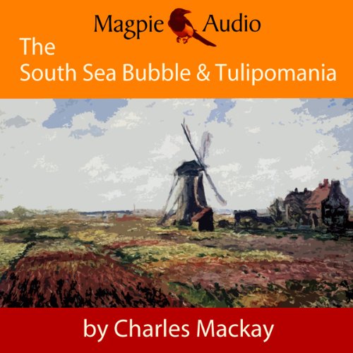 Cover of The South Sea Bubble and Tulipomania: Financial Madness and Delusion