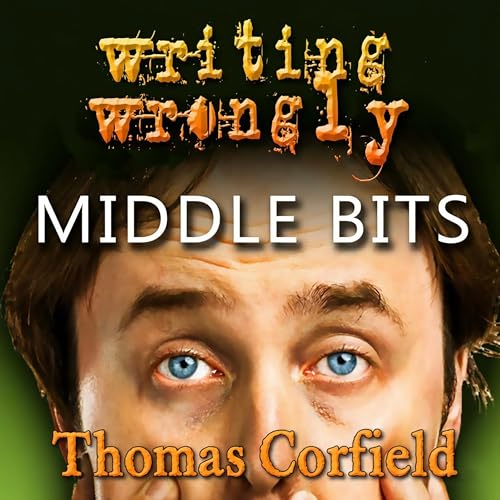 Cover of Writing Wrongly: The Middle Bits