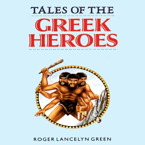 Cover of Tales of the Greek Heroes