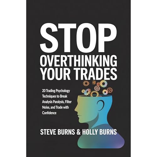 Cover of Stop Overthinking Your Trades