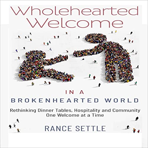 Cover of Wholehearted Welcome in a Brokenhearted World