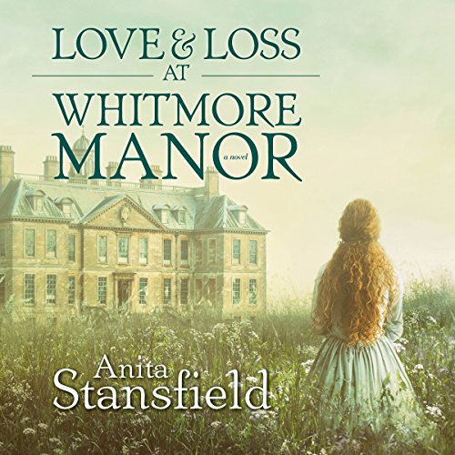 Cover of Love and Loss at Whitmore Manor
