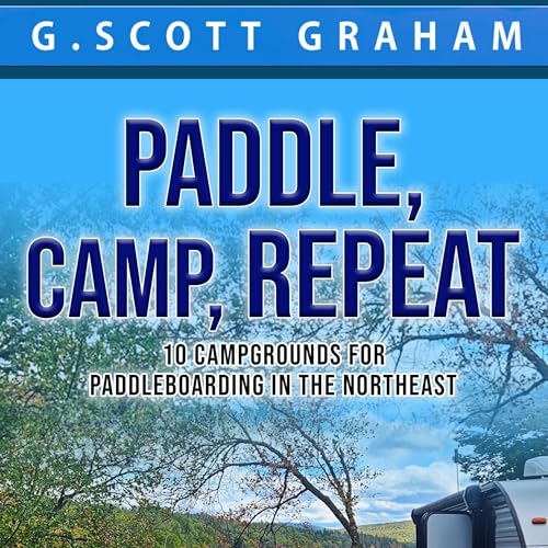 Cover of Paddle, Camp, Repeat