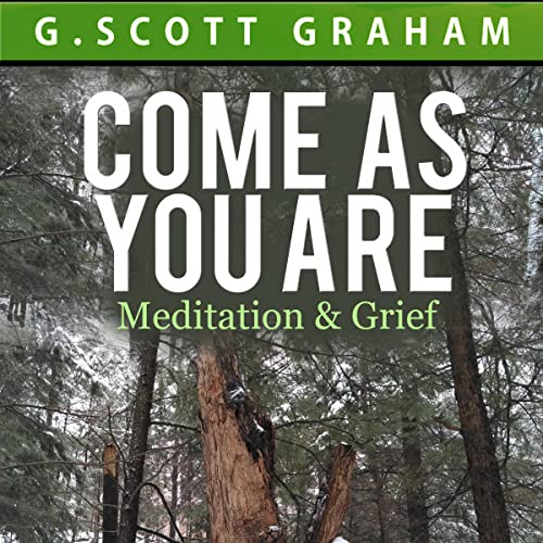 Cover of Come as You Are: Meditation & Grief