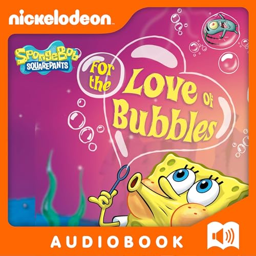 Cover of For the Love of Bubbles