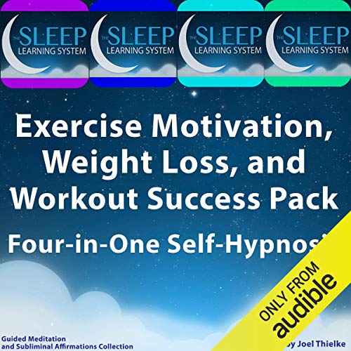 Cover of Exercise Motivation, Weight Loss, and Workout Success Pack - Four in One Self-Hypnosis, Guided Meditation, and Subliminal Affirmations Collection
