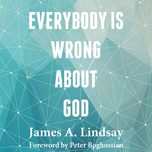 Cover of Everybody Is Wrong About God