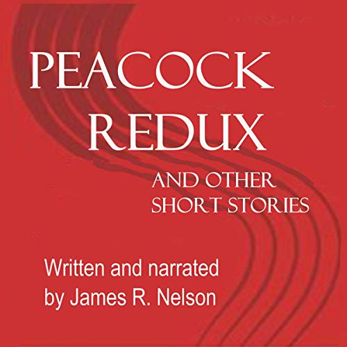 Cover of Peacock Redux and Other Short Stories
