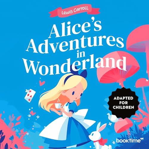 Cover of Alice’s Adventures in Wonderland (Adapted for Children)