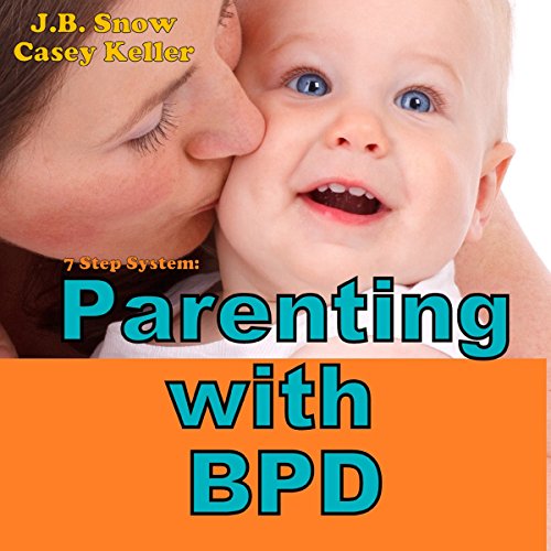 Cover of 7 Step System: Parenting with Borderline Personality Disorder