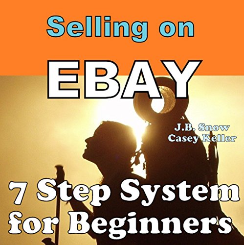 Cover of Selling on Ebay: 7 Step System for Beginners