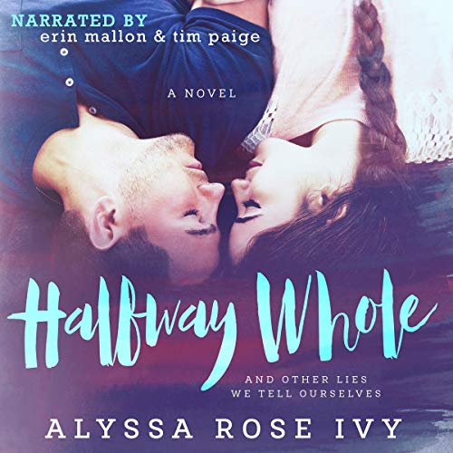 Cover of Halfway Whole and Other Lies We Tell Ourselves