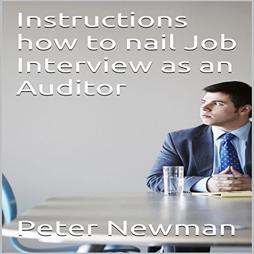 Cover of Instructions How to Nail Job Interview as an Auditor
