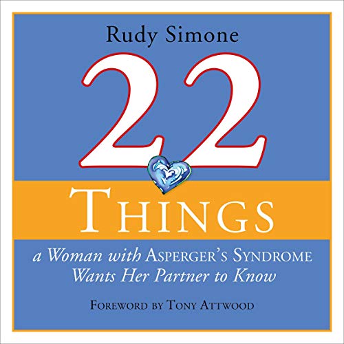 Cover of 22 Things a Woman with Asperger's Syndrome Wants Her Partner to Know