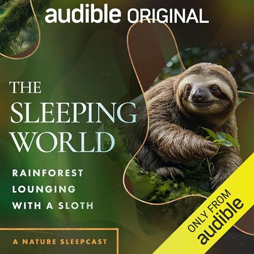 Cover of The Sleeping World: Rainforest Lounging with a Sloth