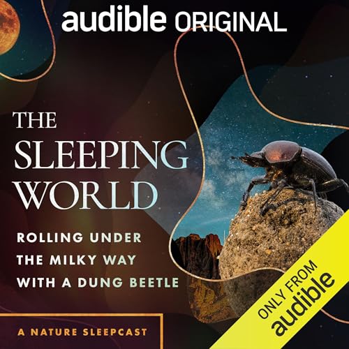 Cover of The Sleeping World: Rolling Under the Milky Way with a Dung Beetle