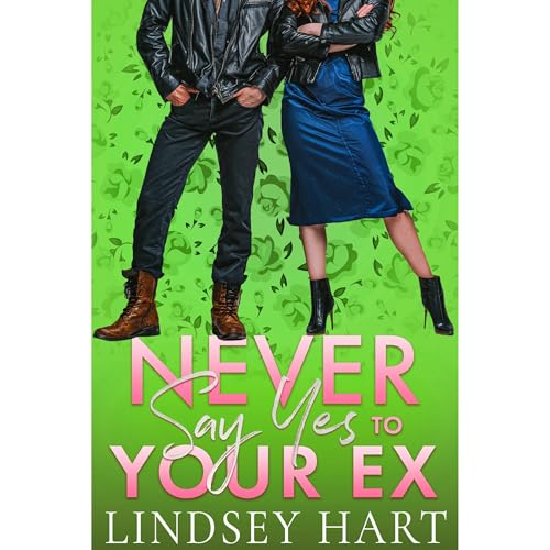 Cover of Never Say Yes To Your Ex