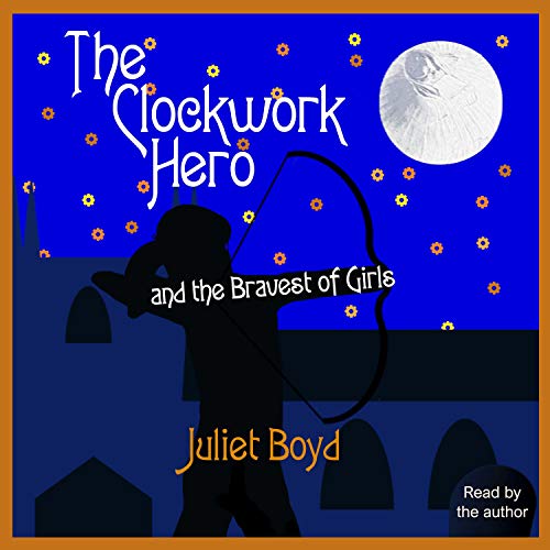 Cover of The Clockwork Hero and the Bravest of Girls