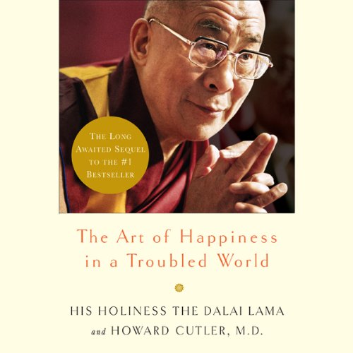 Cover of The Art of Happiness in a Troubled World