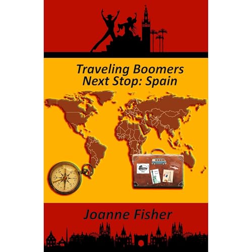 Cover of Traveling Boomers - Third Stop Spain & Canary Islands