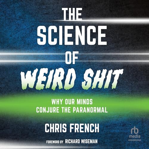 Cover of The Science of Weird Shit