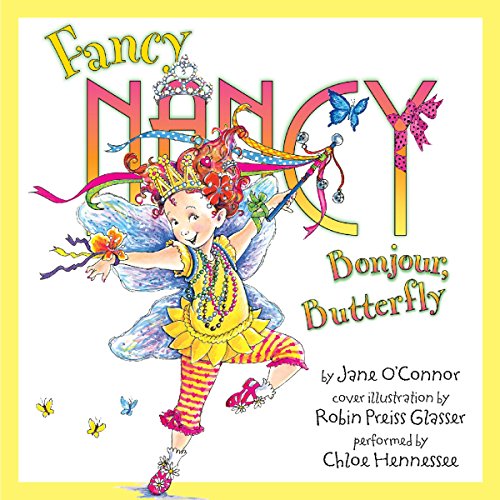 Cover of Fancy Nancy: Bonjour, Butterfly