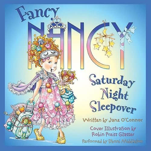 Cover of Fancy Nancy: Saturday Night Sleepover