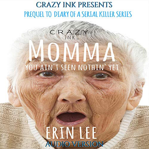 Cover of Momma: Prequel to Diary of a Serial Killer Series