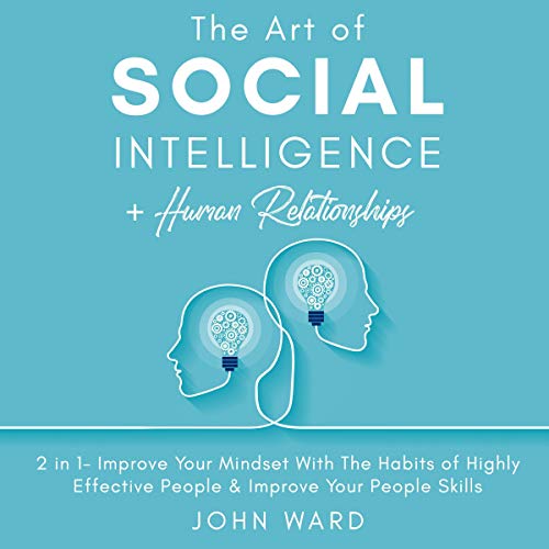 Cover of The Art of Social Intelligence + Human Relationship