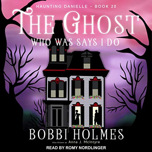 Cover of The Ghost Who Was Says I Do