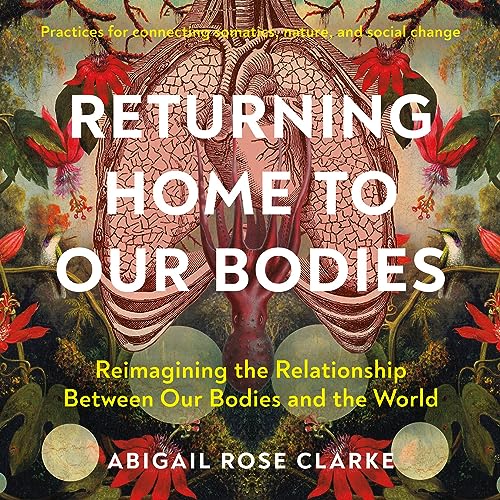 Cover of Returning Home to Our Bodies