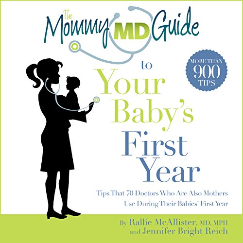 Cover of The Mommy MD Guide to Your Baby's First Year