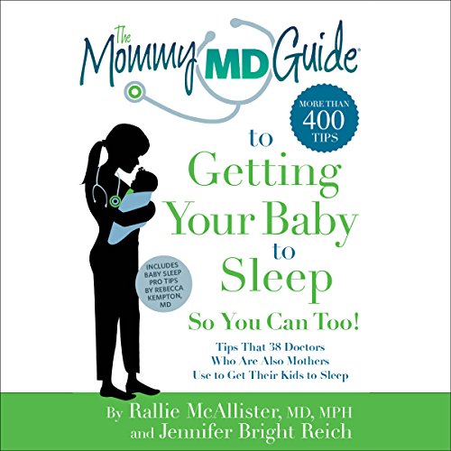 Cover of The Mommy MD Guide to Getting Your Baby to Sleep
