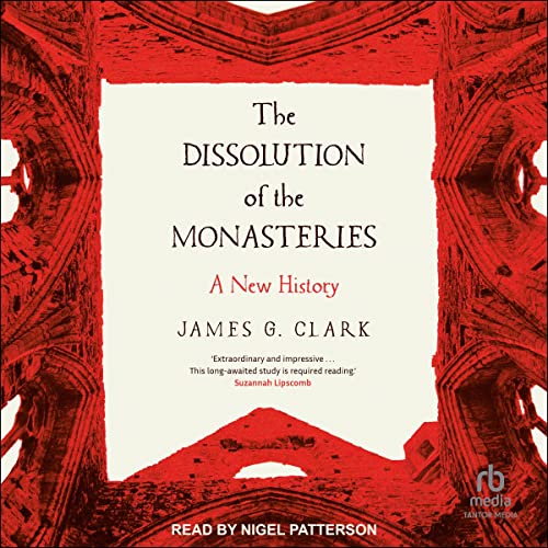 Cover of The Dissolution of the Monasteries