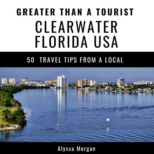 Cover of Greater Than a Tourist - Clearwater Florida USA
