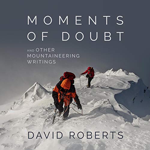 Cover of Moments of Doubt and Other Mountaineering Writings
