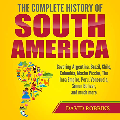 Cover of The Complete History of South America