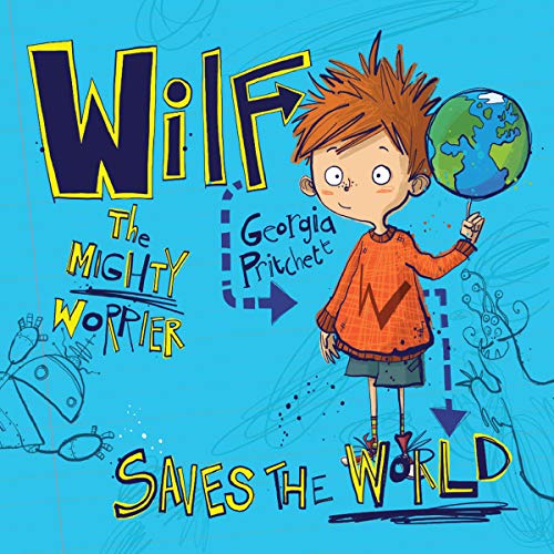 Cover of Wilf the Mighty Worrier Saves the World