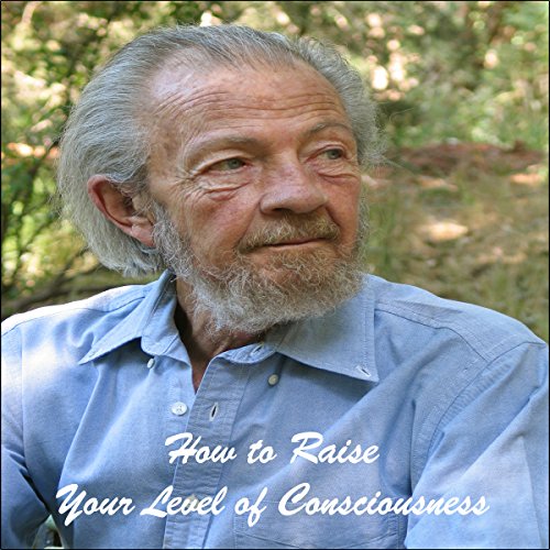 Cover of How to Raise Your Level of Consciousness
