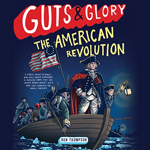 Cover of Guts & Glory: The American Revolution